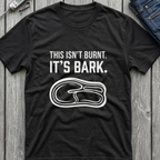 It's Bark T-Shirt