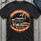 I Get Up At 3 AM For This T-Shirt