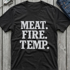 Meat Fire Temp T-Shirt