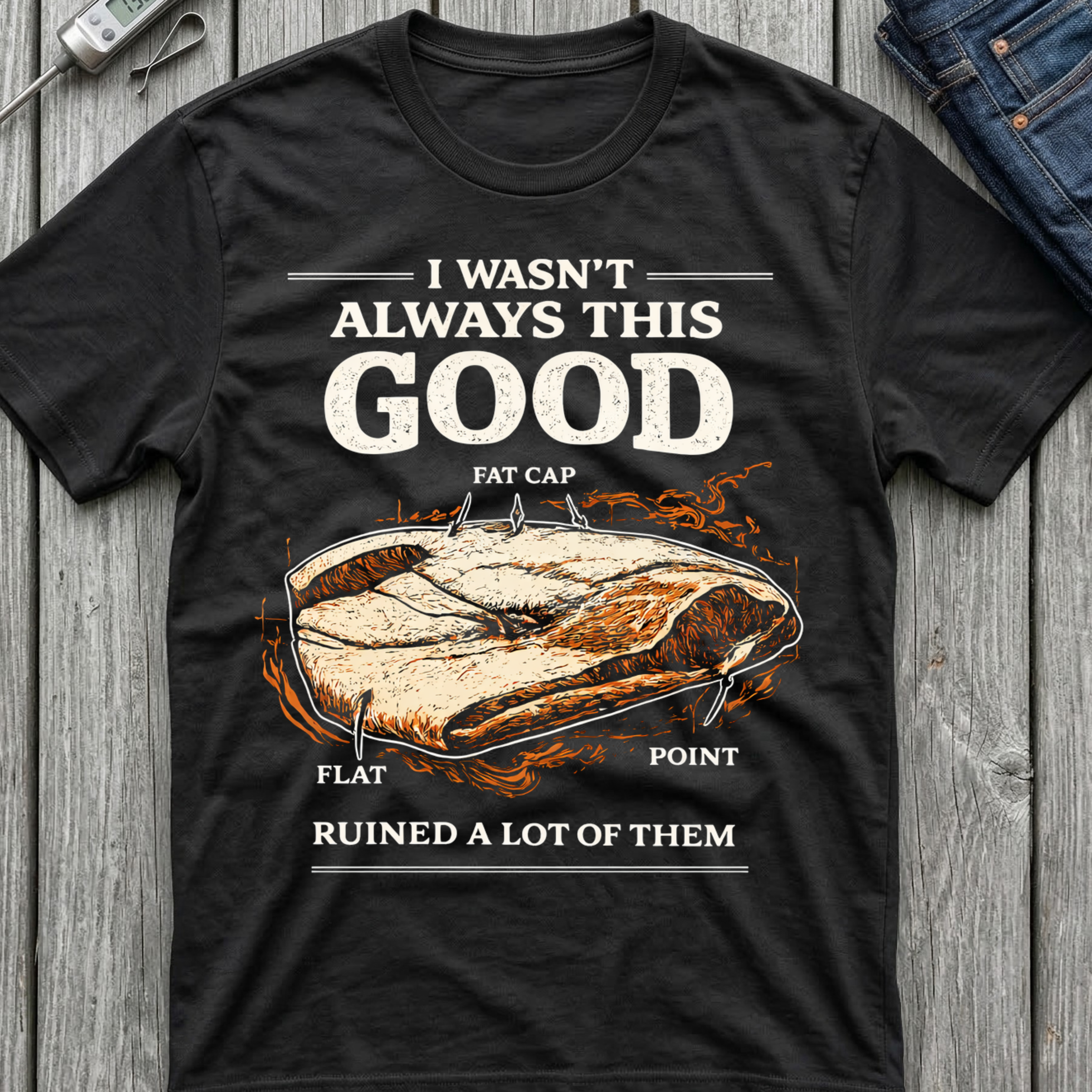 I Wasn't Always This Good T-Shirt