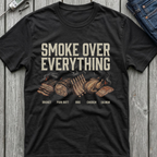 Smoke Over Every Meat T-Shirt