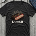 Earned T-Shirt