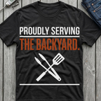 Serving The Backyard T-Shirt