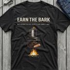 Earn The Bark T-Shirt