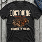 Doctoring T-Shirt