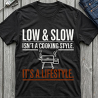 Low & Slow It's A Lifestyle T-Shirt