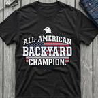 All-American Backyard Champion T-Shirt