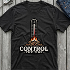 Control The Fire T-Shirt