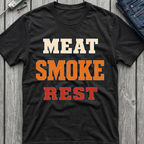 Meat Smoke Rest T-Shirt