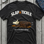 Slap & Tickle T-Shirt