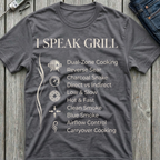 I Speak Grill T-Shirt