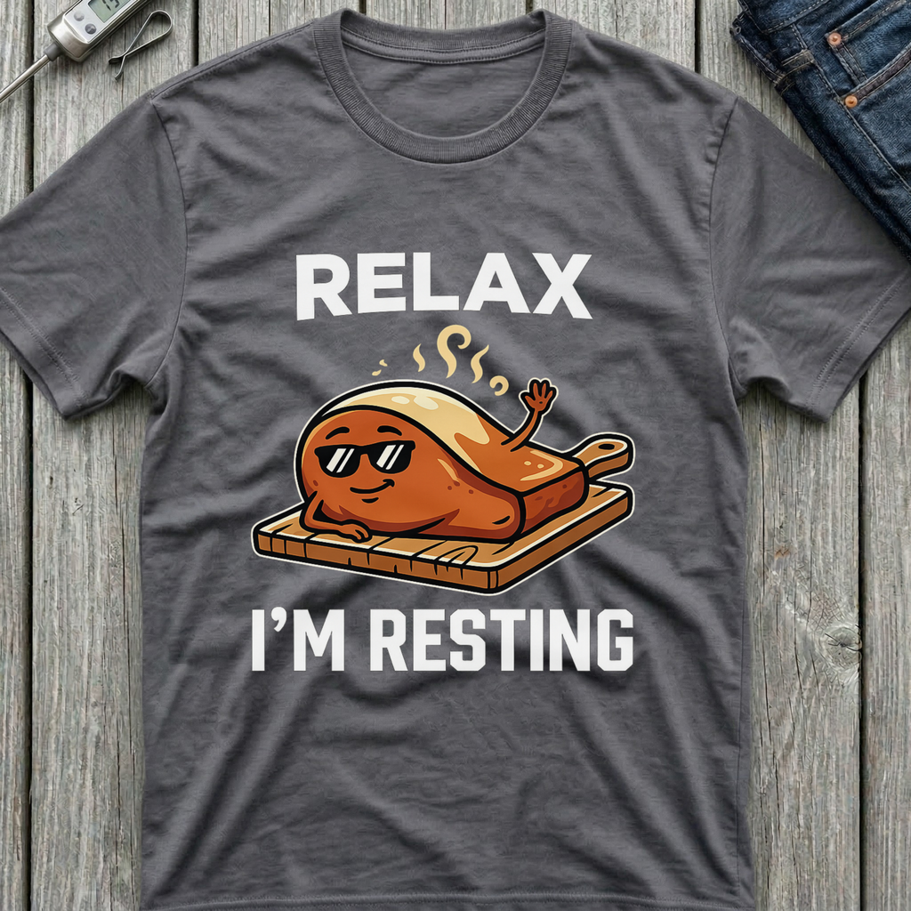 Relax I'm Resting T-Shirt
