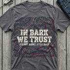 In Bark We Trust T-Shirt