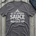 No Sauce Needed T-Shirt