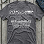 Overqualified T-Shirt
