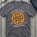It's Leopard Spotted T-Shirt