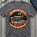 I Get Up At 3 AM For This T-Shirt