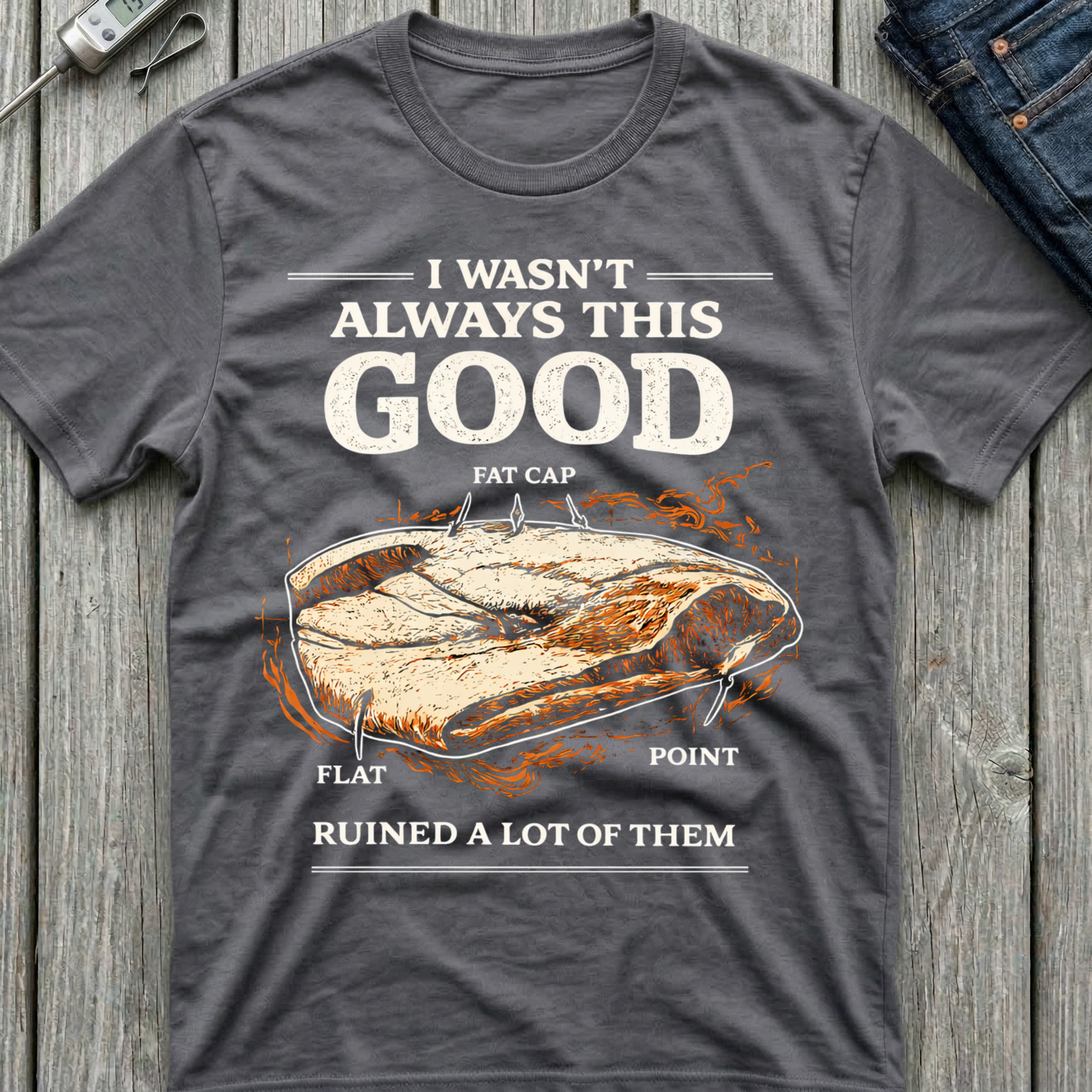 I Wasn't Always This Good T-Shirt
