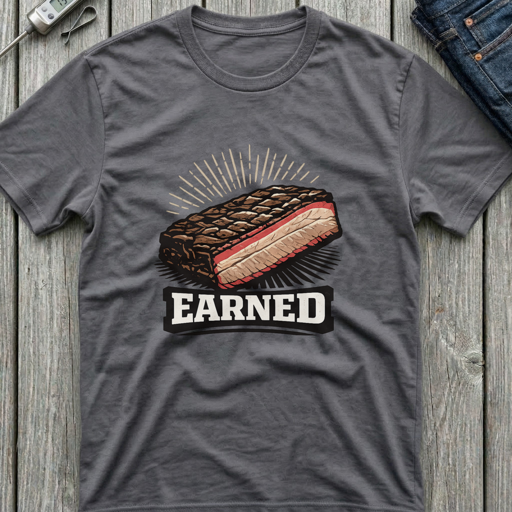 Earned T-Shirt