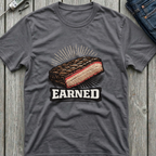 Earned T-Shirt