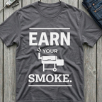 Earn Your Smoke T-Shirt