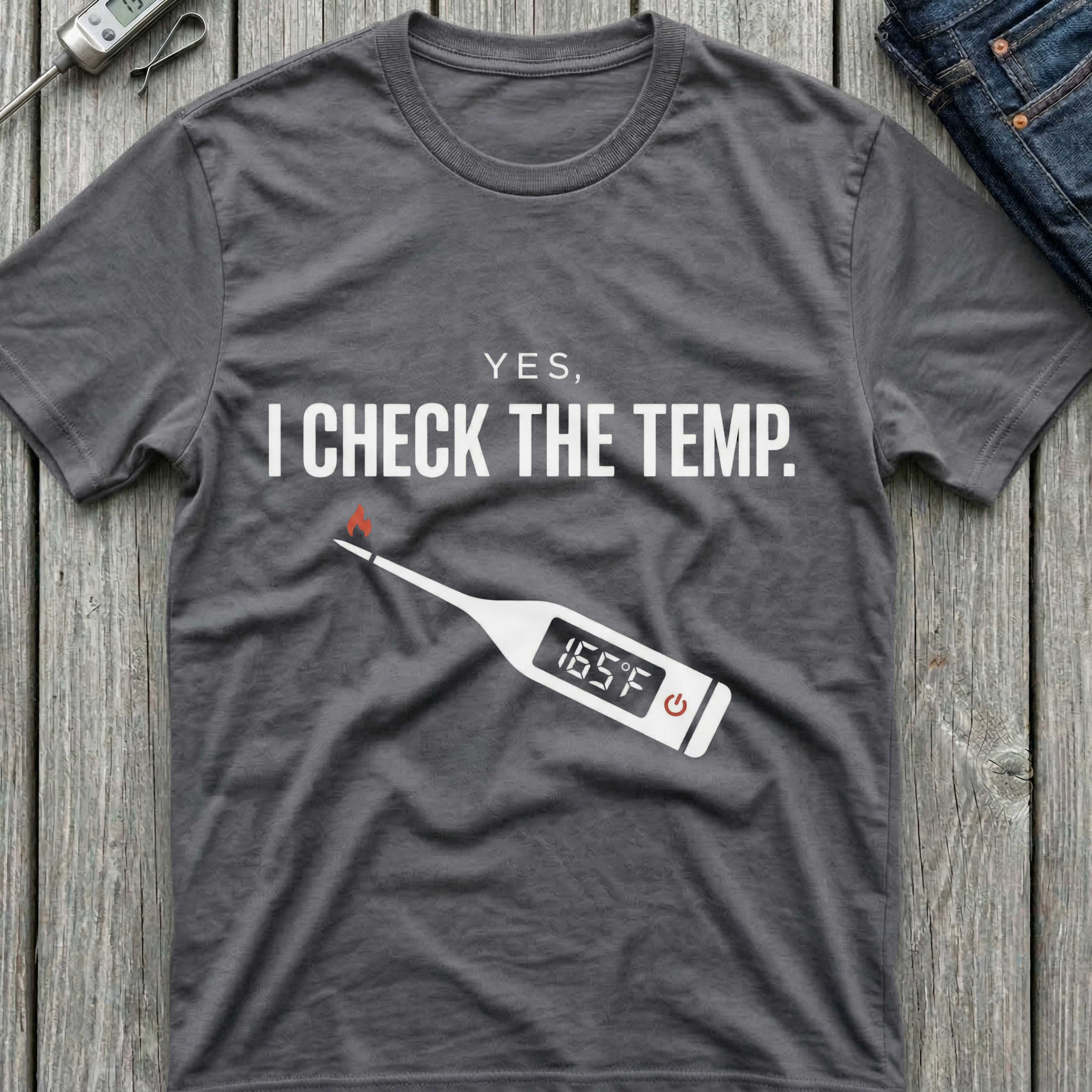 I Check The Temp T-Shirt