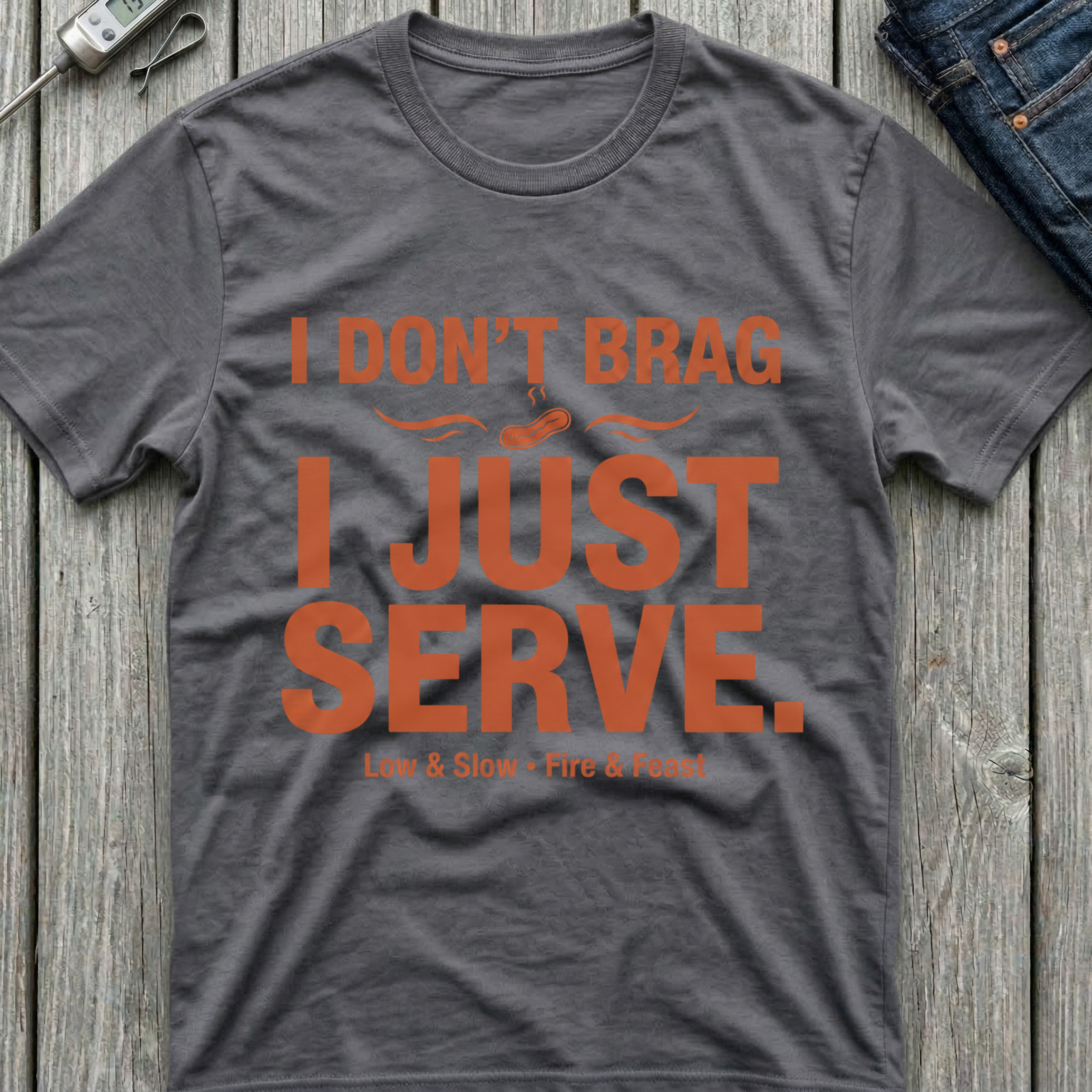 I Just Serve T-Shirt