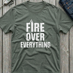 Fire Over Everything T-Shirt