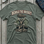 Behold The Brisket T-Shirt