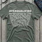 Overqualified T-Shirt