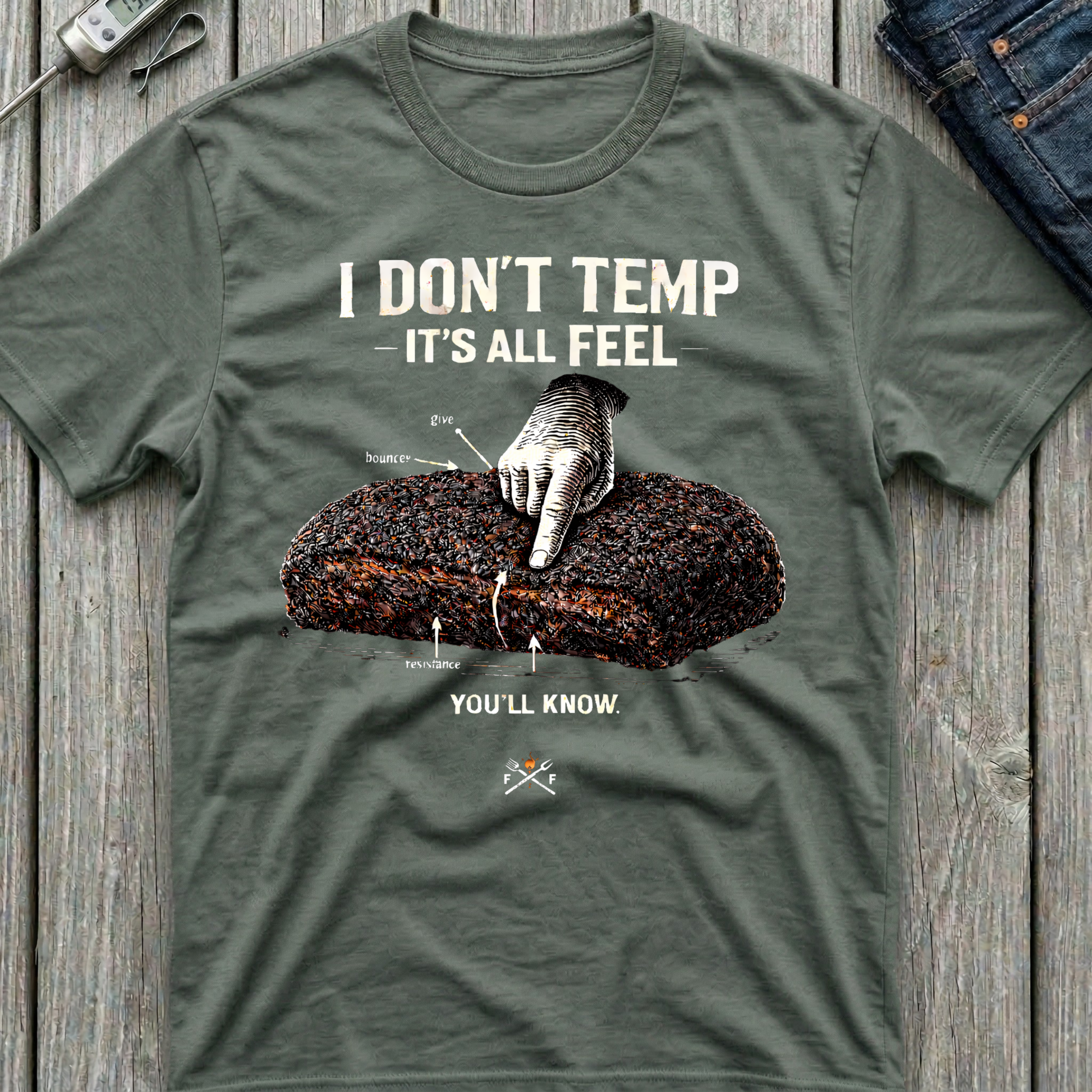 I Don't Temp It's All Feel T-Shirt