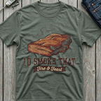 I'd Smoke That T-Shirt