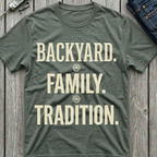 Backyard Family Tradition T-Shirt