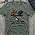Solid Fuel Only T-Shirt