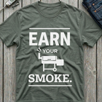 Earn Your Smoke T-Shirt