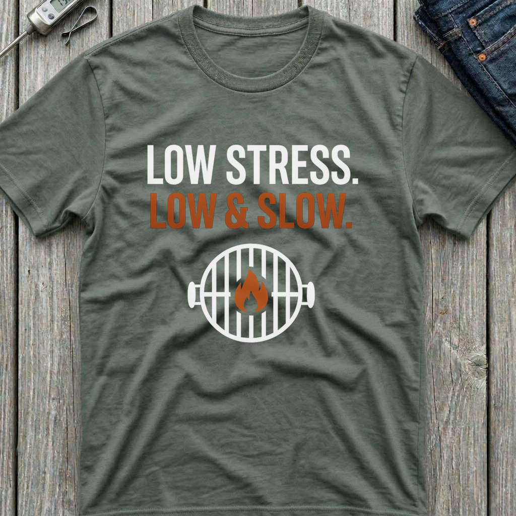 Low Stress Low & Slow T-Shirt