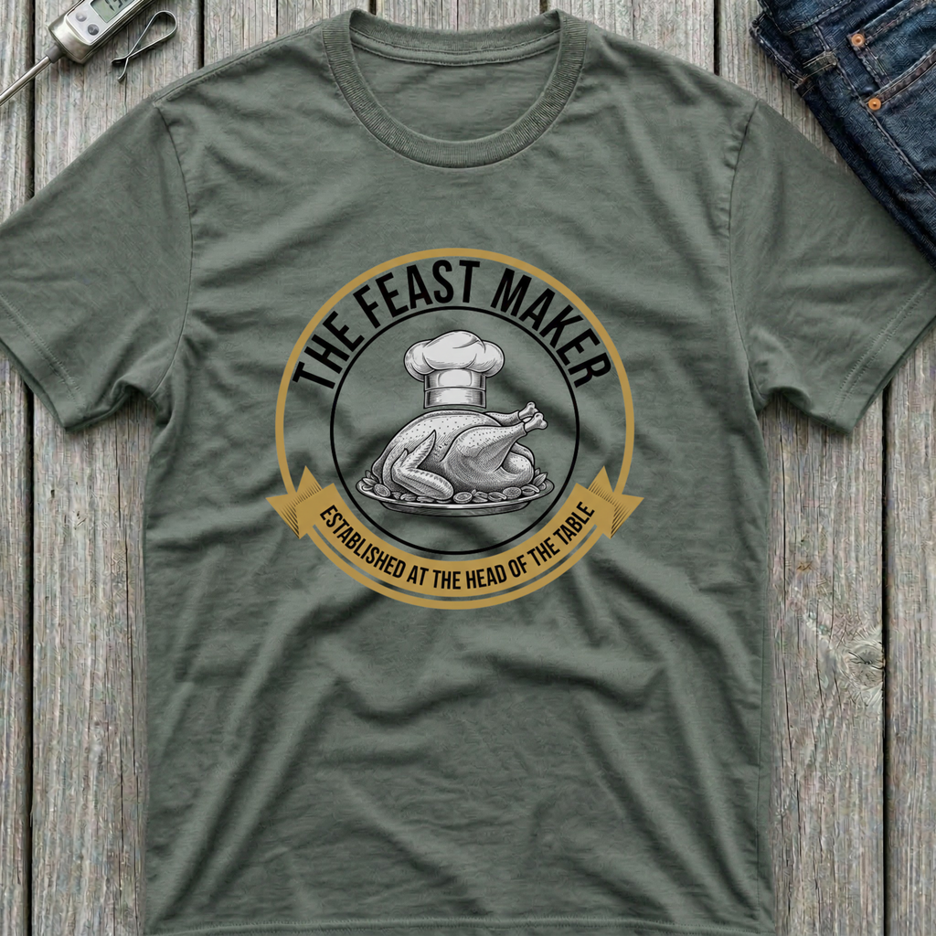 Feast Maker T-Shirt