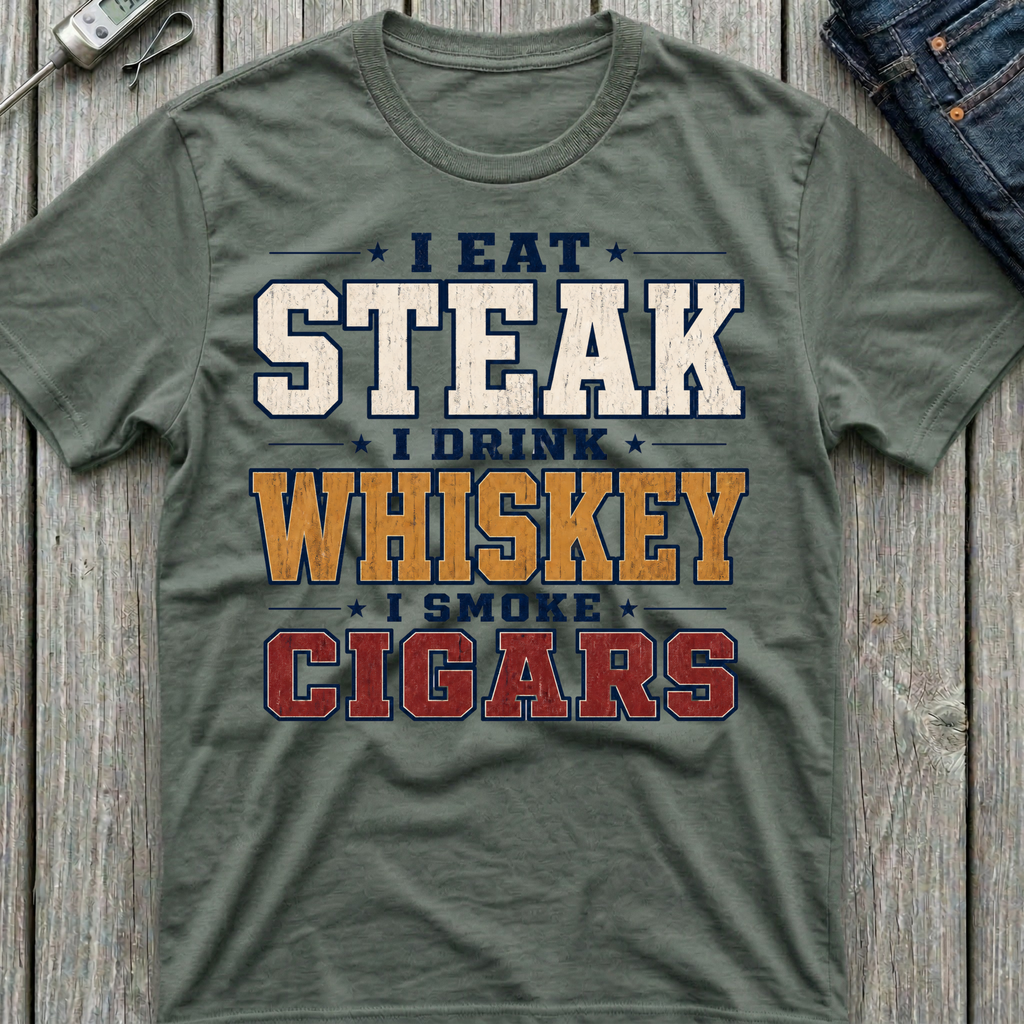 Steak Whiskey Cigars T-Shirt