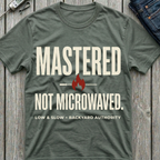 Not Microwaved T-Shirt