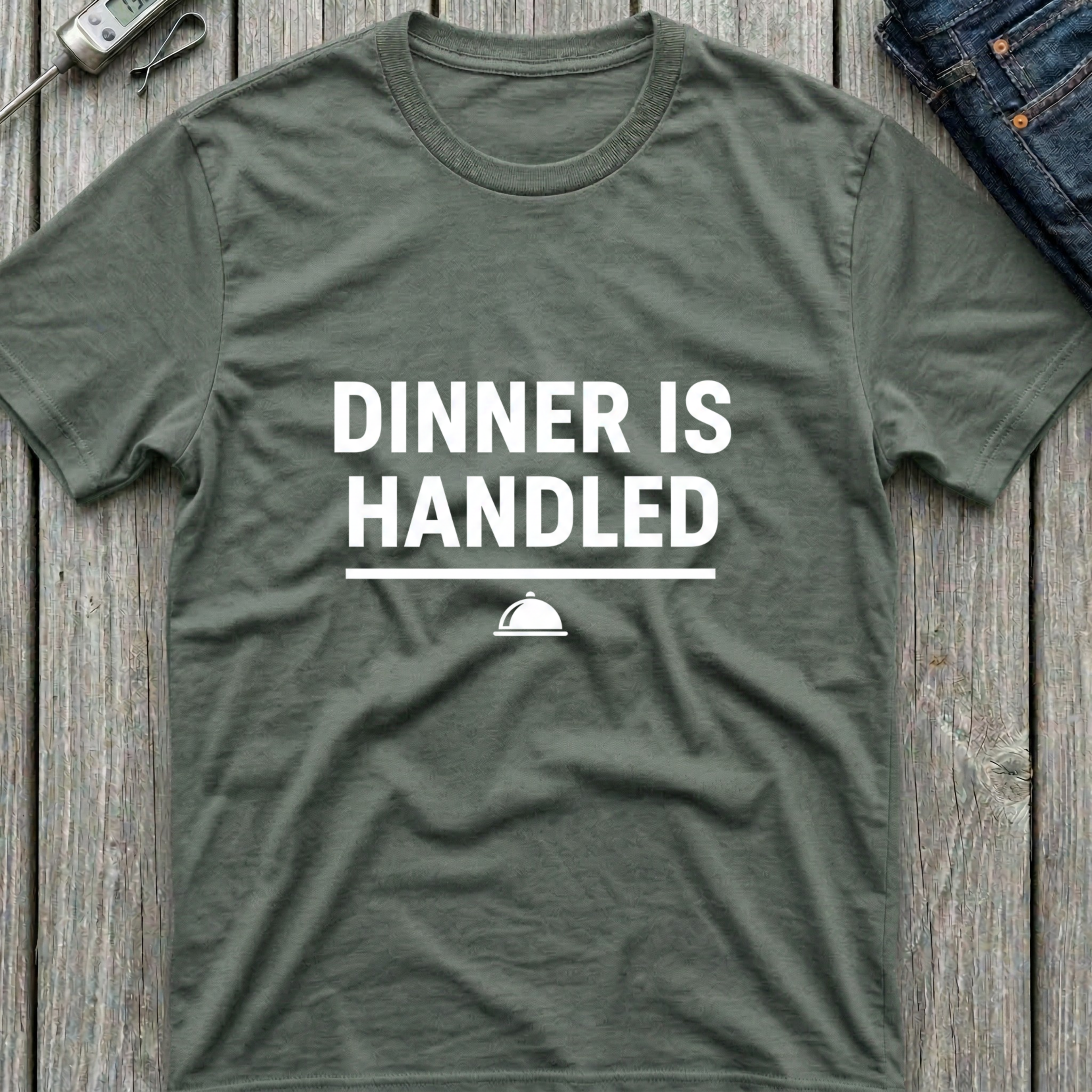 Dinner Is Handled T-Shirt