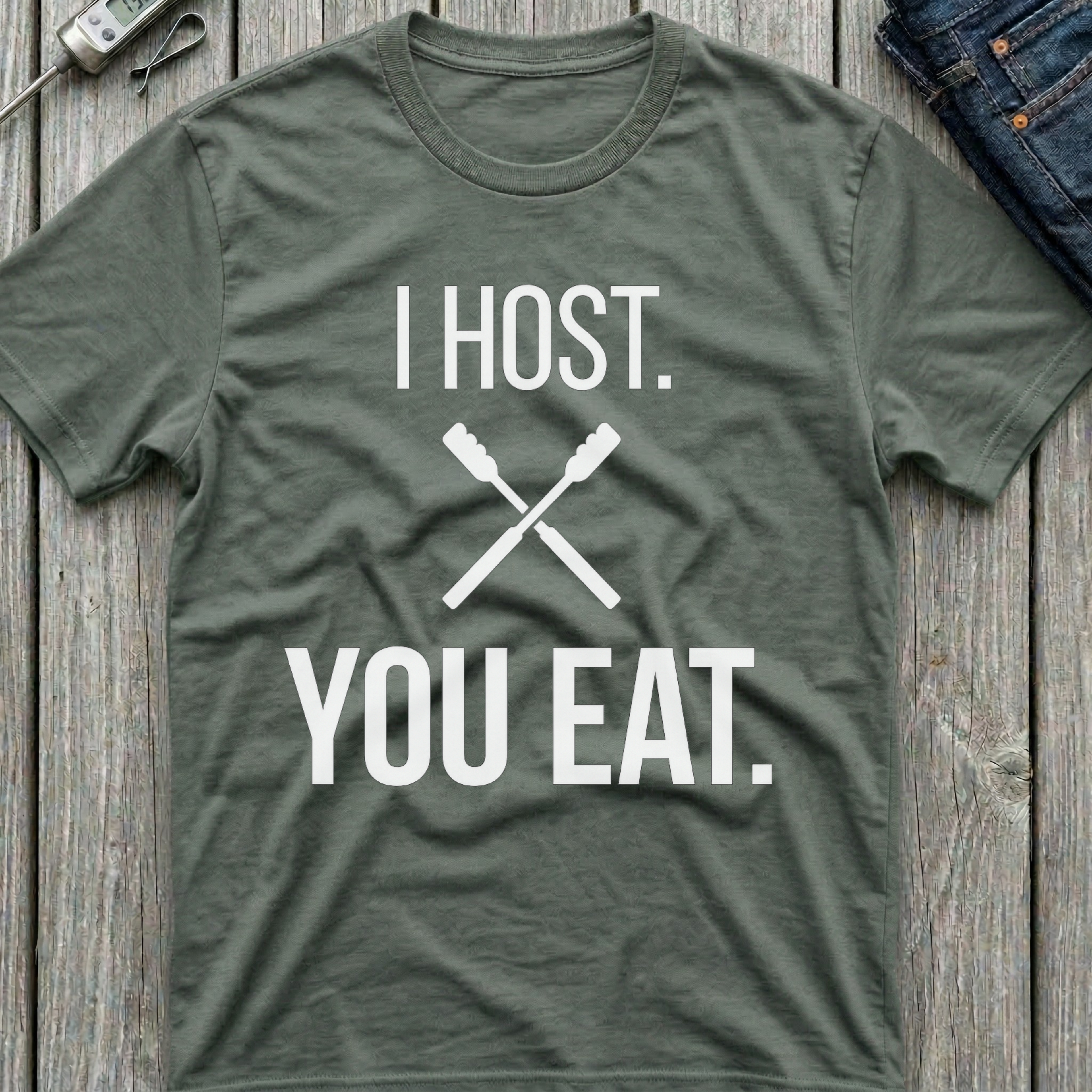 I Host You Eat T-Shirt