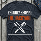 Serving The Backyard T-Shirt