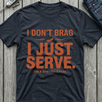 I Just Serve T-Shirt