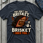Brisket Does You T-Shirt