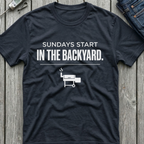 Sundays Start In The Backyard T-Shirt