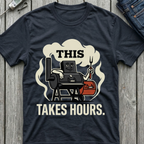 This Takes Hours T-Shirt