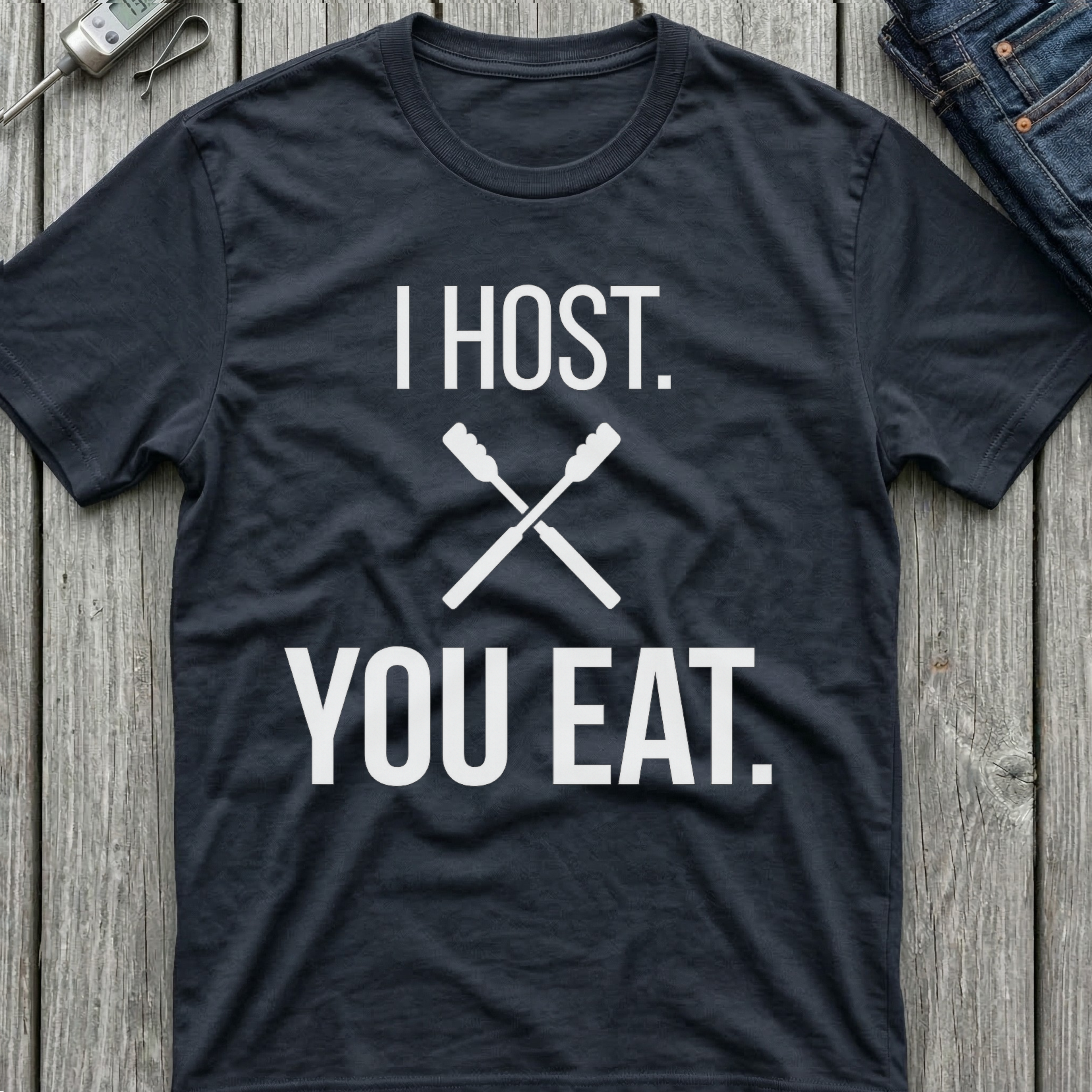 I Host You Eat T-Shirt