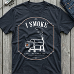 I Smoke T-Shirt