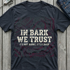 In Bark We Trust T-Shirt