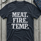 Meat Fire Temp T-Shirt